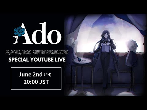 【Ado】5,000,000 Subscribers Special YouTube LIVE