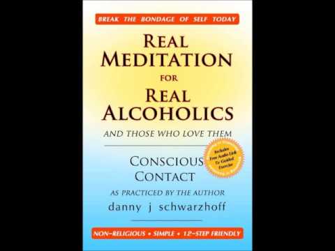 Real Meditation for Real Alcoholics The Full Excercise